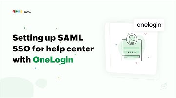 How to configure SAML single sign-on for your help center with Onelogin | Zoho Desk