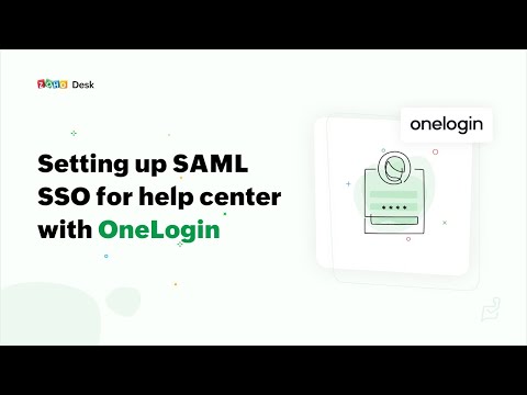 How to configure SAML single sign-on for your help center with Onelogin | Zoho Desk