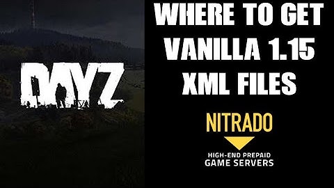 How To Find, Download Open & Upload  Original Vanilla DayZ 1.15 Server Mission Files & ServerDz.cfg