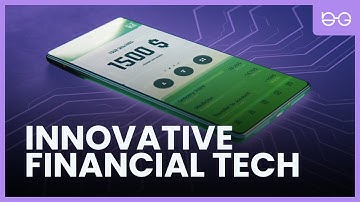 Innovative Financial Technology: 💵 How They have Changed the World
