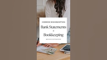 Bank Statements ≠  Bookkeeping