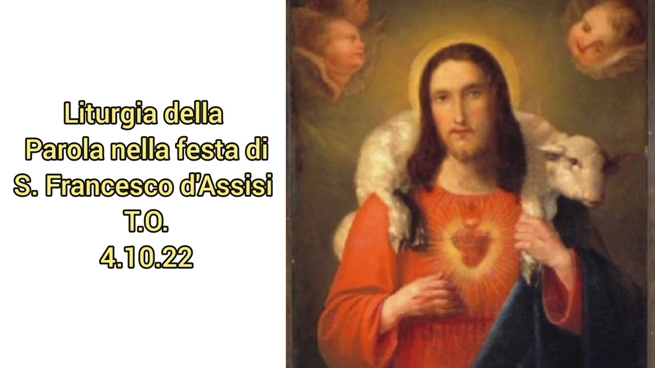 Liturgia della Parola nella festa di S. Francesco d'Assisi 4.10.22 don