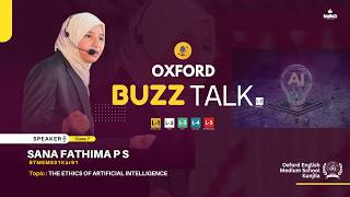 Buzz Talk | The Ethics Of Artificial Intelligence | Sana Fathima P S | OXFORD