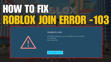 How to Fix Roblox Error Code 103 | Unable to Join Error