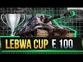 LEBWA CUP - УЛЬТРА ПОТ НА ИМБЕ E 100!  * Стрим World of Tanks
