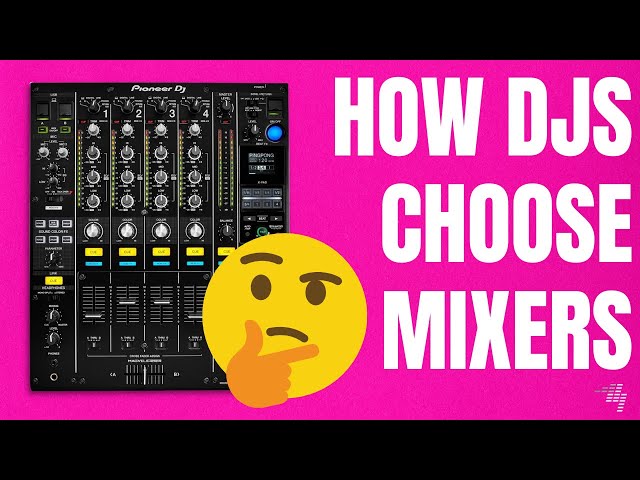 8 Things To Look Out For When Choosing a DJ Mixer class=