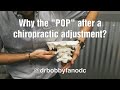 Why does the spine "pop" during a Gonstead chiropractic adjustment?
