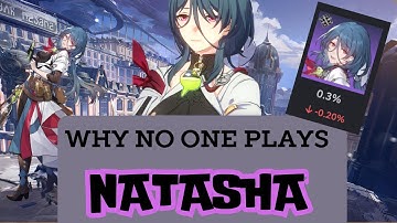 Why NO ONE Plays Natasha // Honkai Star Rail