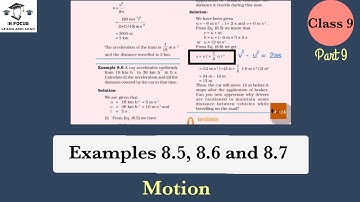 Motion Class 9 | Numericals on Equations of Motion | Example 8.5, 8.6 and 8.7 | Chapter 8 | Part 9
