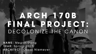 ARCH 170B FINAL PROJECT: DECOLONIZE THE CANON [MEGAN DANG]