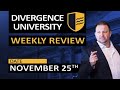 Divergence University Weekly Review - November 25th 2019