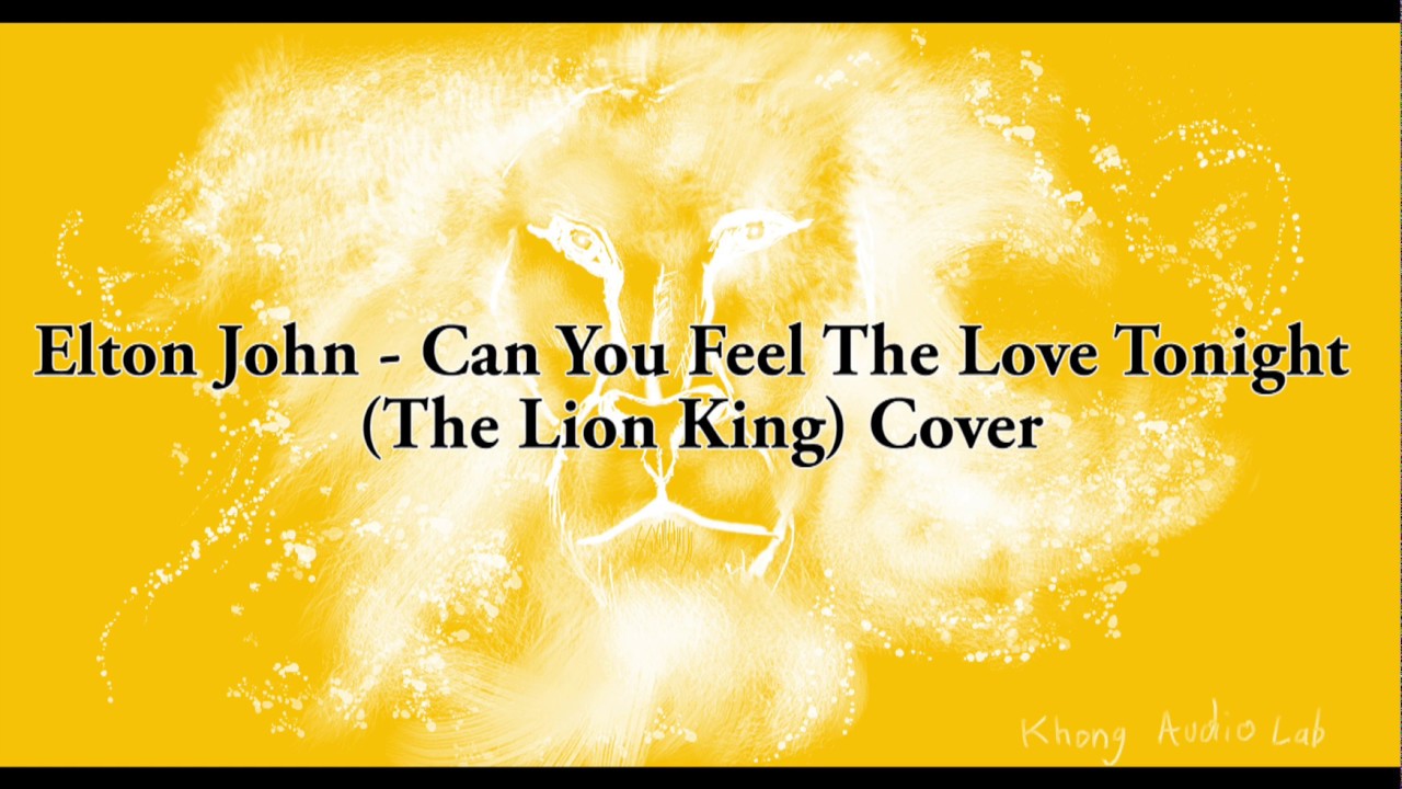 Elton John - Can You Feel The Love Tonight The Lion King (Cover) - YouTube