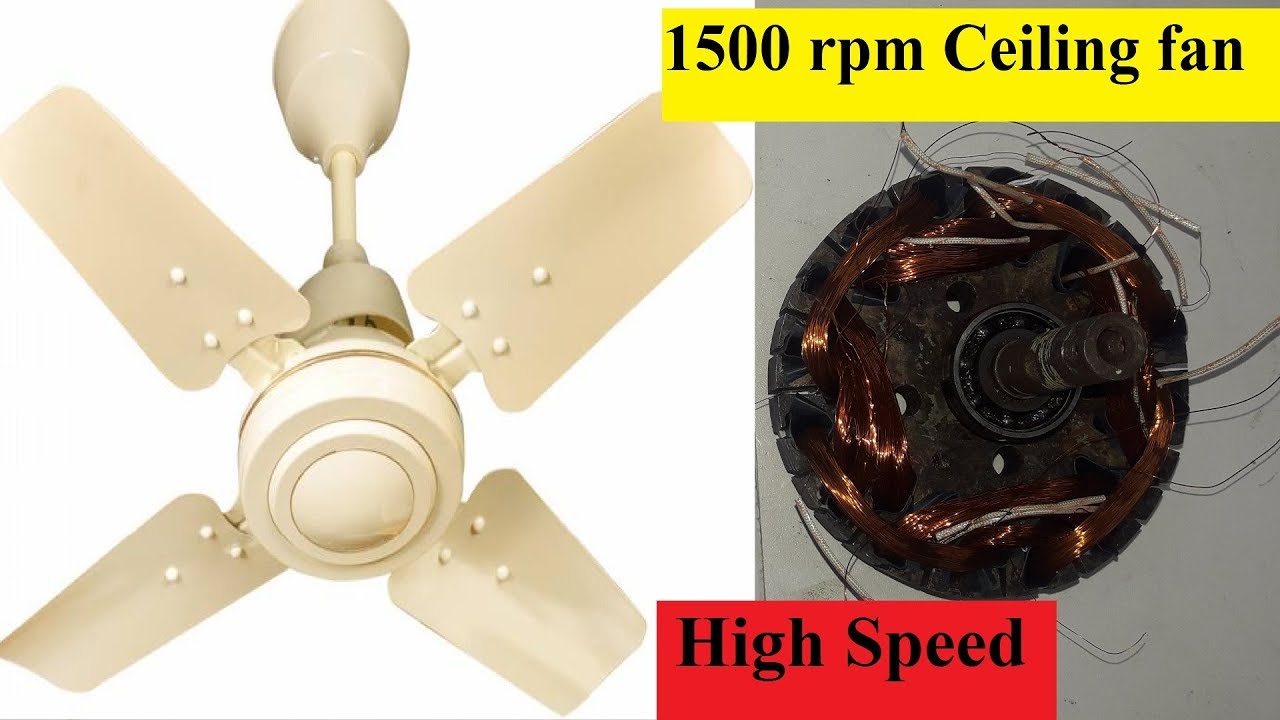 High Speed Ceiling Fan 1500 Rpm Ceiling Fan How To Make High Speed Ceiling Fan