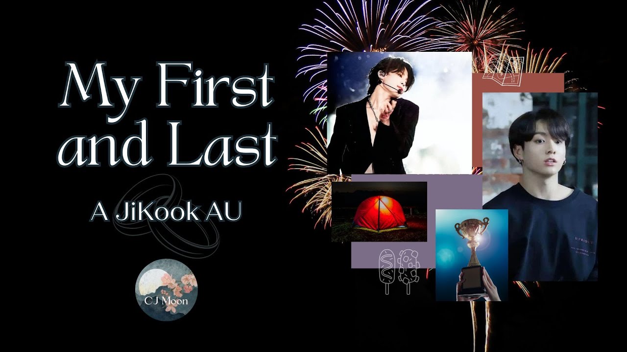 🎆MY FIRST AND LAST - romance in Busan! #jikookff #jikoook