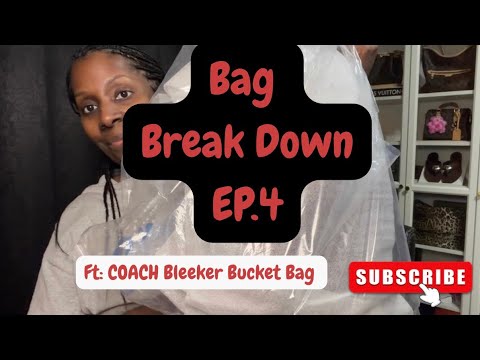 Bag Break Down Ep.4