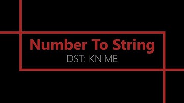 Number To String [KNIME Analytics Platform]