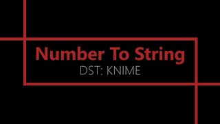 Number To String [KNIME Analytics Platform]