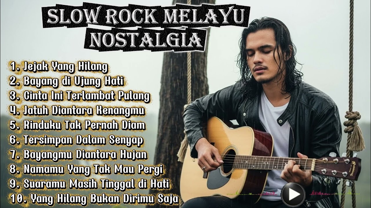 SLOW ROCK MELAYU TERPOPULER🎸🔥|FULL ALBUM MELAYU PALING SEDIH😢/Slow Rock Melayu/Nostalgia