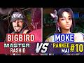 SF6 🤜 BIGBIRD (Rashid) vs MOKE (#10 Ranked Mai) 🤛 SF6 High Level Gameplay