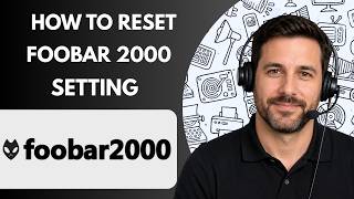 How to Reset foobar2000 Settings Full Guide 2026