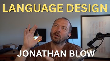 Jonathan Blow on Programming Language Design