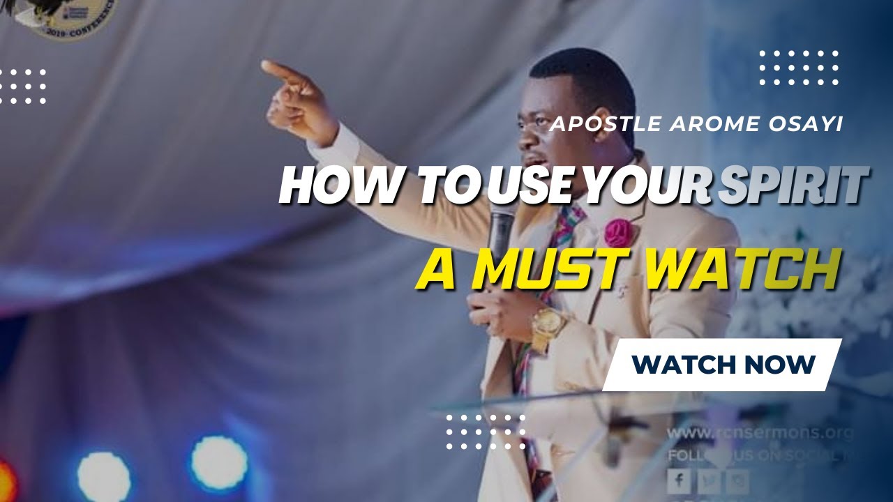 How To Operate With Your Spirit || Apostle Arome Osayi - YouTube