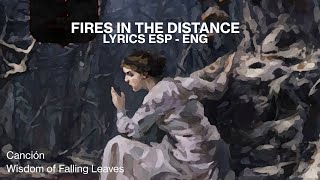 Fires in the Distance - Wisdom of Falling Leaves sub Español/English