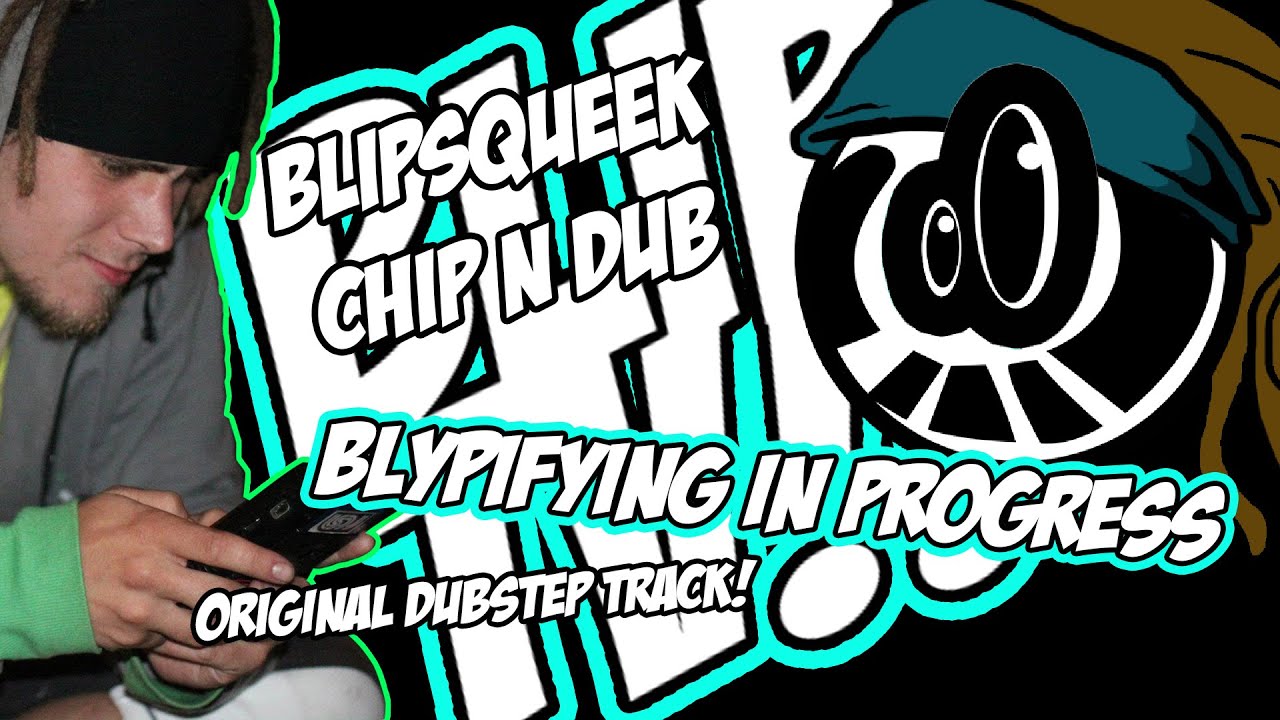Blipsqueek Chip 'n Dub [Original] [BLIPIFY!] - YouTube