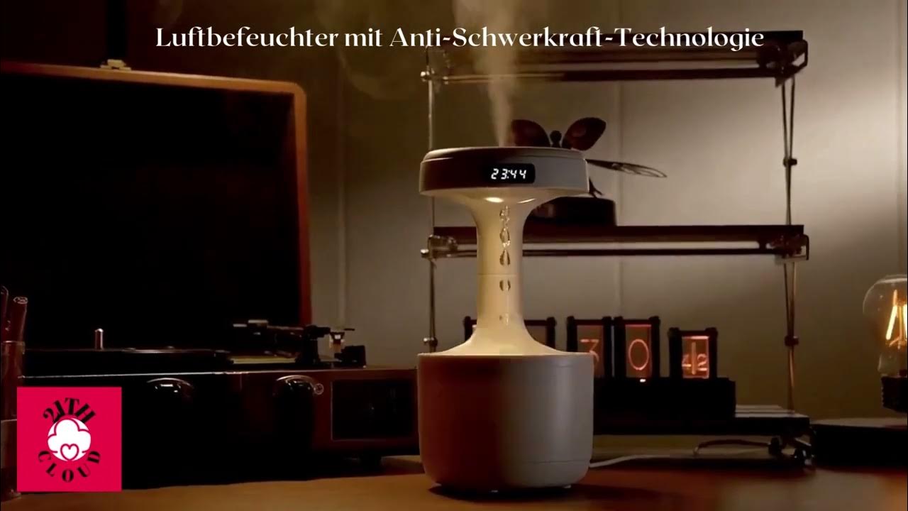 Luftbefeuchter mit AntiSchwerkraftTechnologie YouTube
