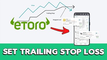 How to Set Trailing Stop Loss in Etoro (Easy Guide)