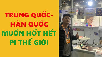 pi network- Trung Quốc Hàn Quốc muốn hốt hết pi thế giới- achi kiếm tiền online
