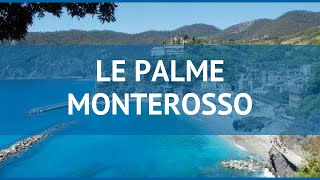 : LE PALME MONTEROSSO 4* ?        4*   