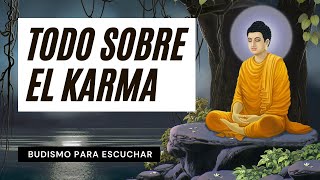 ☸ Todo Sobre el Karma | Ley Kármica de Causa y Efecto | Poner en Orden Tus Actos Kármicos | Budismo