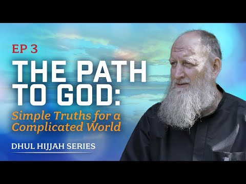The Path to God | The Way of Abraham (AS) Ep 3 | Dhul Hijjah Series