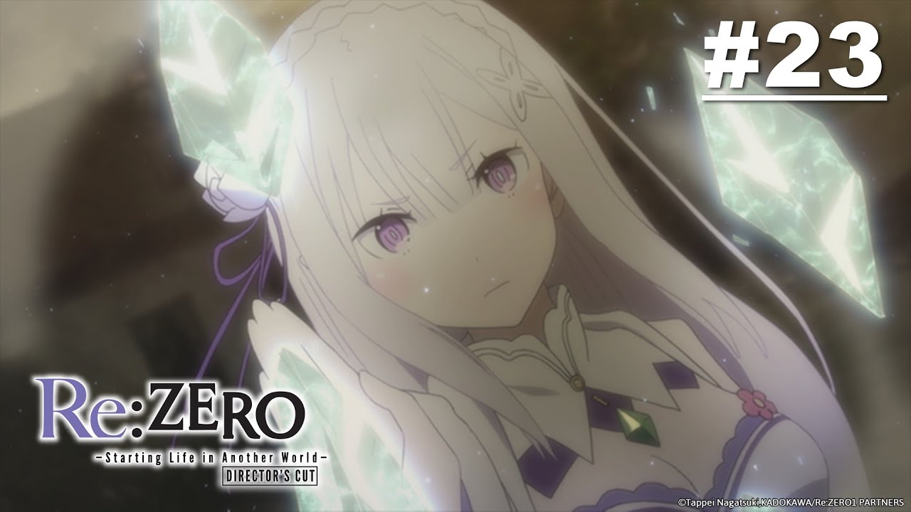 ReZERO Starting Life in Another World Director's Cut Episode 12B