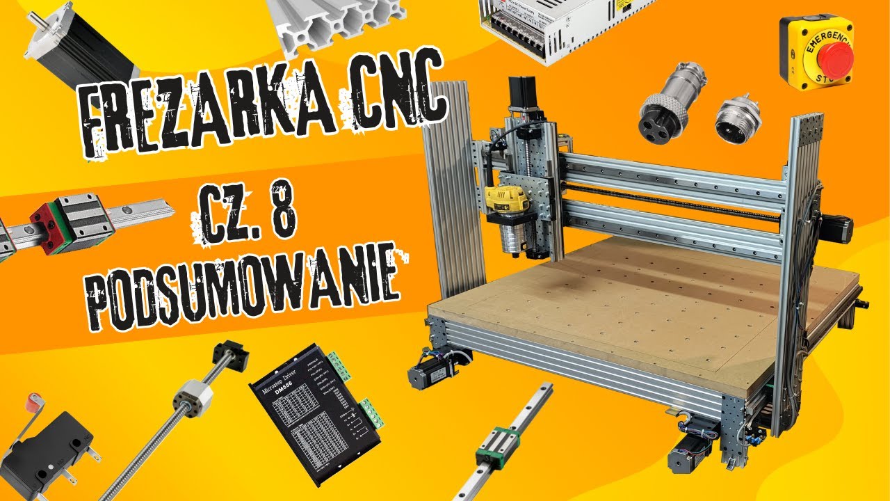 Jak zbudować frezarkę CNC ? - Frezarka CNC Cz.8/8 Podsumowanie