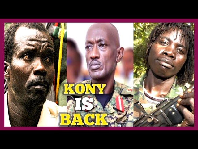 BREAKING: JOSEPH KONY IS BACK! UK FIRES BACK AT HIM LIKE GENERAL KANDIHO OF UPDF