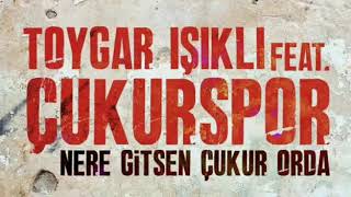 ÇUKUR - #ÇukurSpor NERE GİTSEN ÇUKUR ORDA Resimi