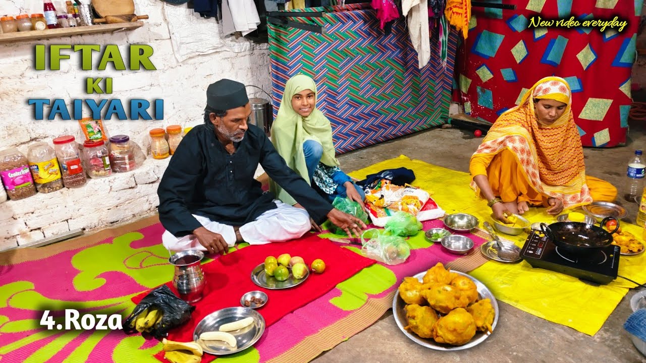Iftar Ki Taiyari || Aaj Ammi Ne  kya kya Banaya 4.Roza