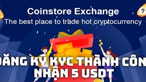CHIA SẺ KÈO ĐĂNG KÝ + KYC THÀNH CÔNG SÀN COINSTOR NHẬN 5 USDT CÓ THỂ RÚT LUÔN / HƯNG VRUSIA