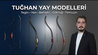 Tuğhan Yay Markasının Yayları Tegin, Han, Bahadır, Göktuğ, Temuçin Yay İncelemesi Konuralpokçuluk