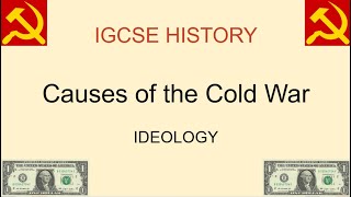 Causes of the Cold War: Ideology (Capitalism vs Communism)
