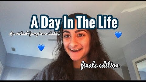 A Day In The Life of a Virtual Georgetown Student: Zehra