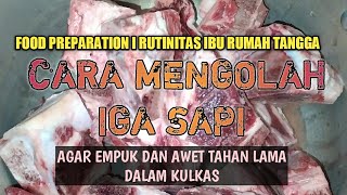 Tips Memasak Daging Iga Agar Empuk Dan Awet Di Simpan Dalam Kulkas I FOOD PREPARATION