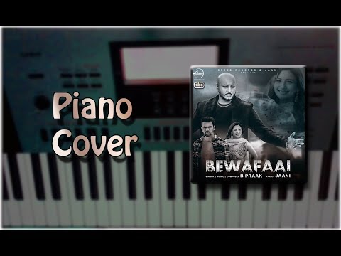 Bewafaai - B Praak Piano Cover