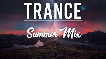 ♫ Trance Summer Mix 2024 ♫