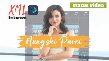 Chand Ningthouja - Nungshi Parei🔥 - Manipuri XML file and 5Mb preset  || Alight motion XML
