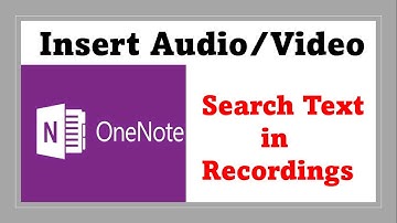 How to record audio and video in Microsoft OneNote | How to Search Text in Audio or Video | OneNote