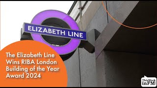 The Elizabeth Line Wins RIBA London Building of the Year Award 2024