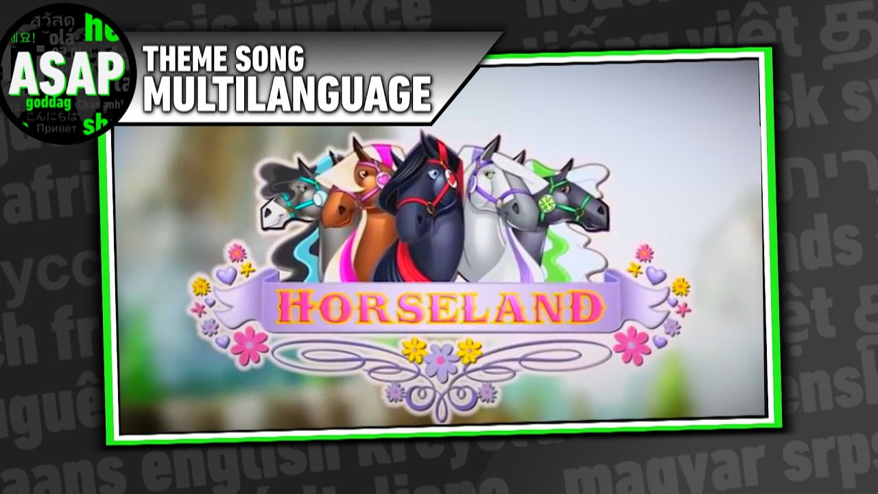 Horseland Theme Song Multilanguage (Requested) YouTube
